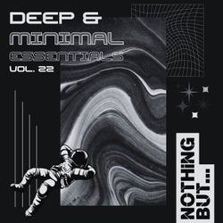 Nothing But... Deep & Minimal Essentials, Vol. 22