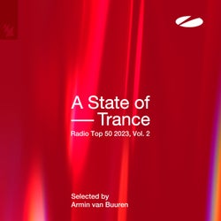 A State of Trance Radio Top 50 - 2023, Vol. 2 - Extended Versions