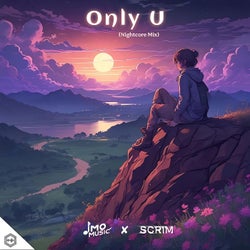 Only U (Nightcore Mix)