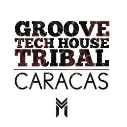 Groove, Tech House and Tribal | Caracas