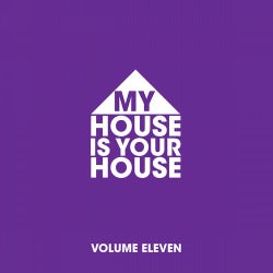 My House Is Your House Vol. 11
