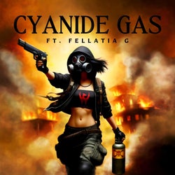 Cyanide Gas (feat. Fellatia G)