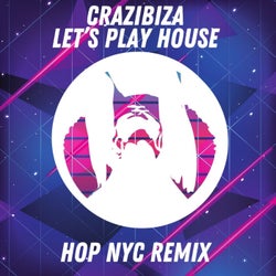 Let's Play House  (HOP NYC Mix)