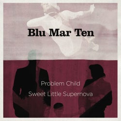Problem Child / Sweet Little Supernova