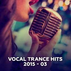 Vocal Trance Hits 2015-03