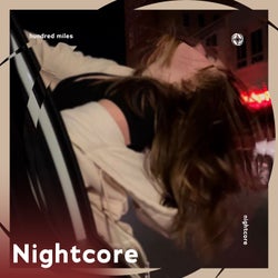 Hundred Miles - Nightcore