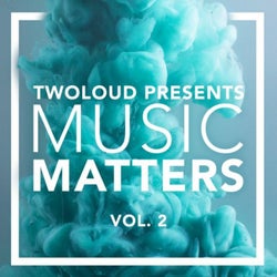 twoloud presents MUSIC MATTERS, Vol. 2