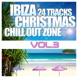 Ibiza Christmas 24 Tracks Chill Out Zone Volume 3