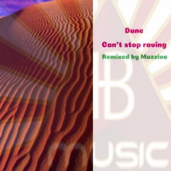 Dune - Can'T Stop Raving