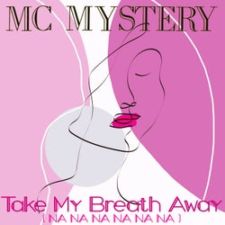 Take My Breath Away (Na Na Na Na Na Na)