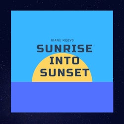 Sunrise into Sunset