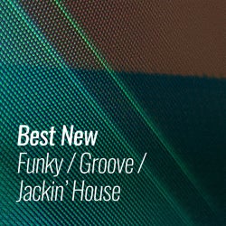 Best New Funky/Groove/Jackin' House: August