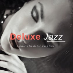 Deluxe Jazz - Romantic Tracks For Good Time