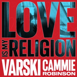 Love Is My Religion (Extended Mix)