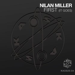 Nilan Miller - First (It Goes)