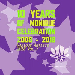 10 Years Of Monique Celebration 2008 - 2018 Vol.7