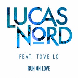 Run On Love (feat. Tove Lo) [2015 Remixes]