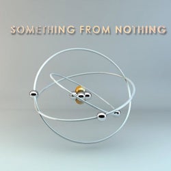 Something from Nothing
