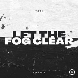 Let The Fog Clear (Extended Mix)