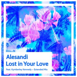 Lost in Your Love (Extended Mix)