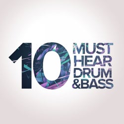 10 Must Hear Drum & Bass