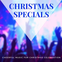 Christmas Specials - Cheerful Music For Christmas Celebration