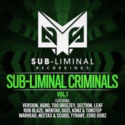 Sub-liminal Criminals Volume 1
