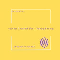 scarlett & heatheR (feat. Thabang Phaleng)