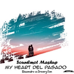 My Heart Del Pasado (Sounemot Mashup)