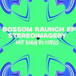 Bossom Raunch EP
