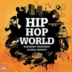 Hiphop World - Eastside? Westside? Global Hiphop!