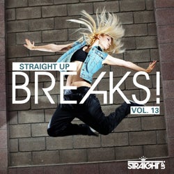 Straight Up Breaks! Vol. 13