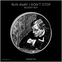 Run Away / Don't Stop (Extended Mix)