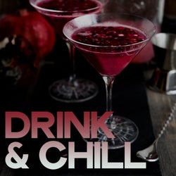 Drink & Chill (Relax Selection For Your Moments)
