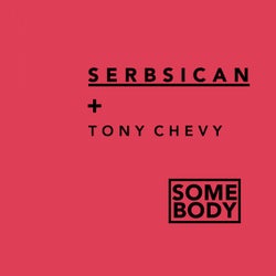 Somebody (feat. Tony Chevy)