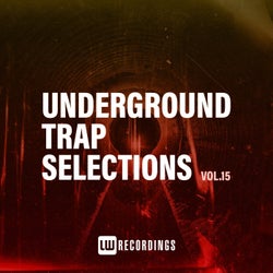 Underground Trap Selections, Vol. 15