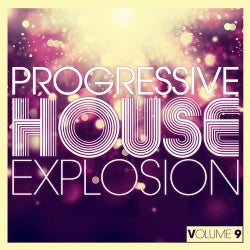 Progressive House Explosion - Volume 9
