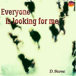 Everyone is looking for me