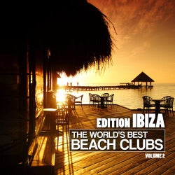 The World's Best Beach Clubs - Edition Ibiza Vol. 2