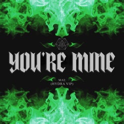 Youre mine (feat. Hydra) [VIP]