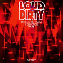 Loud & Dirty - The Electro House Collection, Vol. 35