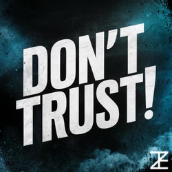 don't trust!