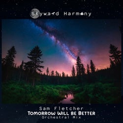 Tomorrow Will Be Better (Orchestral Mix)