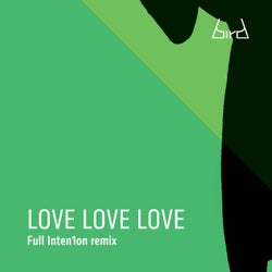 Love Love Love (Full Intention Remix)