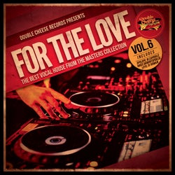 For The Love Vol.6