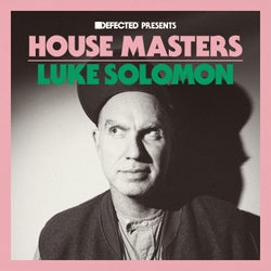 Defected presents House Masters - Luke Solomon