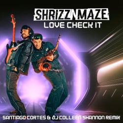 Love Check It (Santiago Cortes & DJ Colleen Remix)