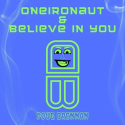 Oneironaught / Believe in You