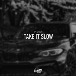 Take It Slow