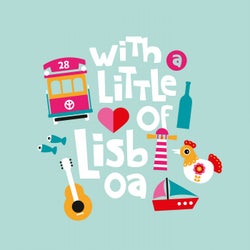 With a Little Love of Lisboa